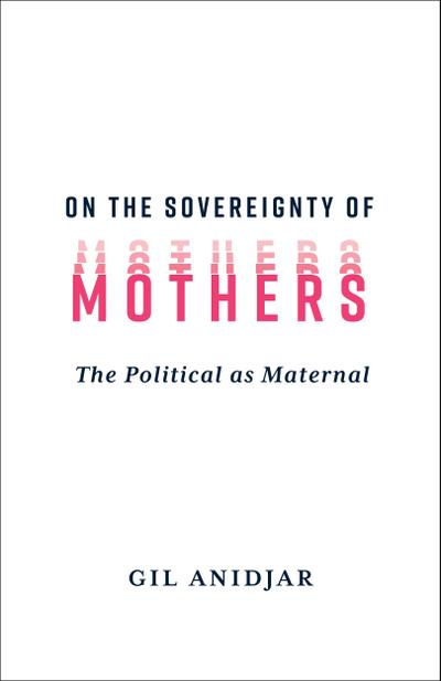 On the Sovereignty of Mothers
