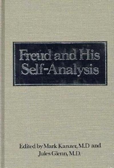 Freud and His Self-Analysis (Downstate Psychoanalytic Instit