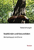 Stadtkinder und Naturerleben