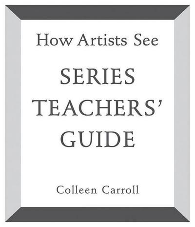 How Artists See: Teachers’ Guide