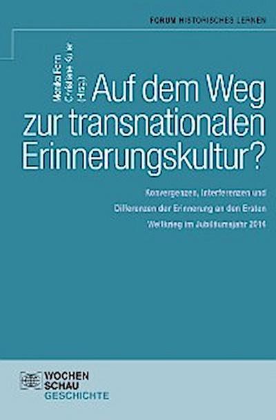 Auf dem Weg zu einer transnationalen Erinnerungskultur?