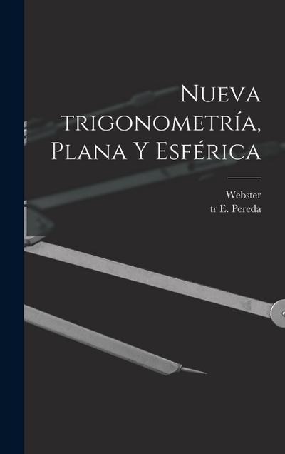 Nueva trigonometría, plana y esférica