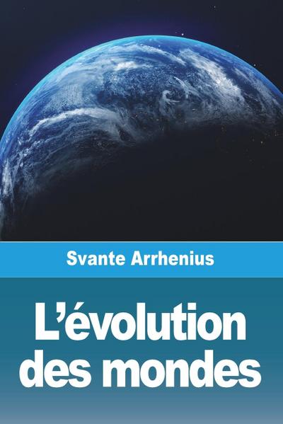 L’évolution des mondes
