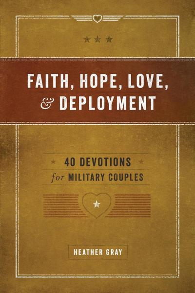 Faith, Hope, Love, and Deployment