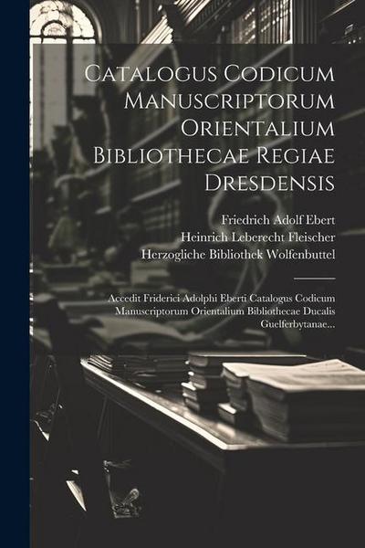 Catalogus Codicum Manuscriptorum Orientalium Bibliothecae Regiae Dresdensis