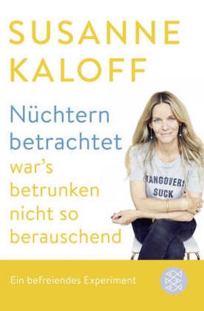 Nüchtern betrachtet war’s betrunken nicht so berauschend