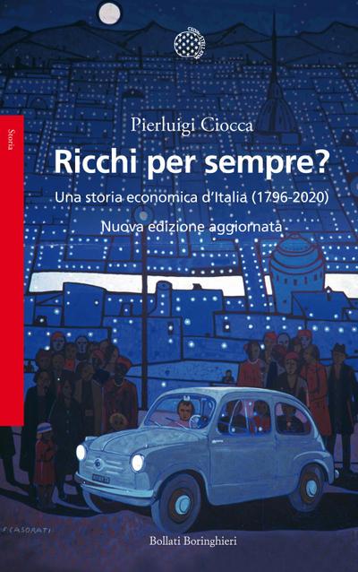 Ricchi per sempre? Una storia economica d’Italia (1796-2005)