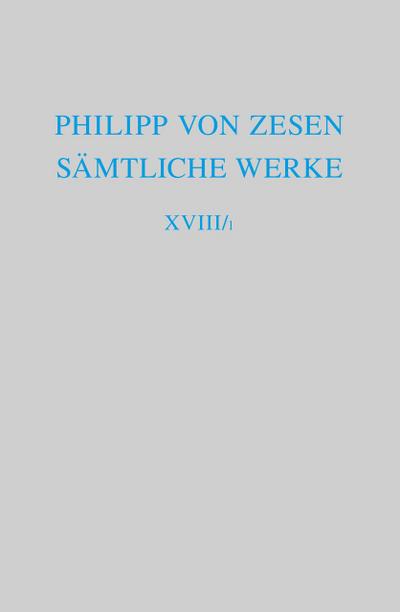 Philipp von Zesen: Sämtliche Werke. Coelum astronomico-poeticum sive mythologicum stellarum fixarum Coelum astronomico-poeticum