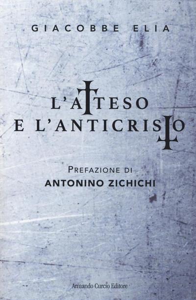 L’ atteso e l’anticristo