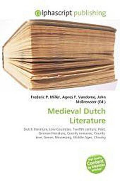 Medieval Dutch Literature - Frederic P. Miller