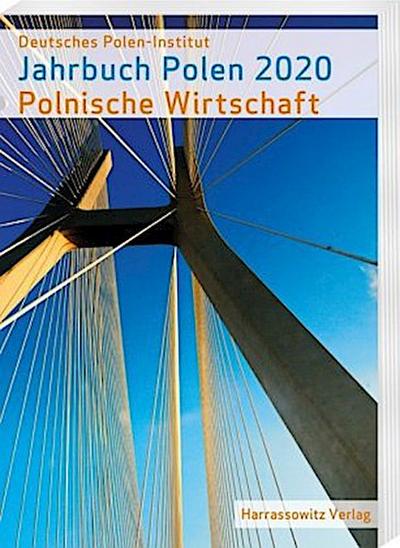 Jahrbuch Polen 31 (2020): Polnische Wirtschaft