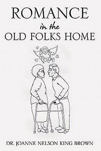 Romance In The Old Folks Home