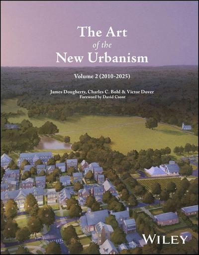 The Art of the New Urbanism, Volume 2