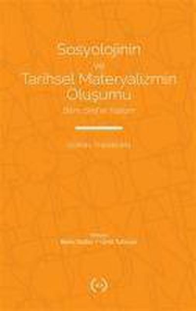 Sosyolojinin ve Tarihsel Materyalizmin Olusumu