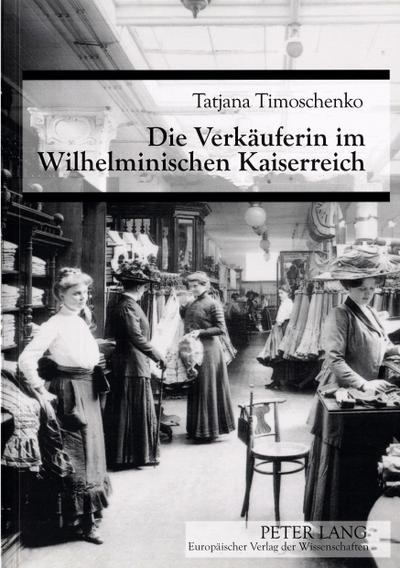 Die Verkäuferin im Wilhelminischen Kaiserreich
