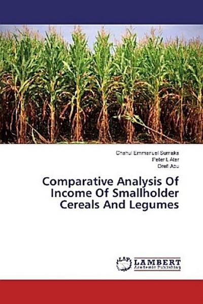 Comparative Analysis Of Income Of Smallholder Cereals And Legumes