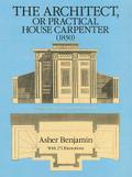 The Architect, or Practical House Carpenter (1830)