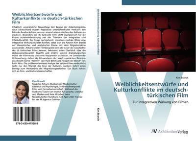 Weiblichkeitsentwürfe und Kulturkonflikte im deutsch-türkischen Film
