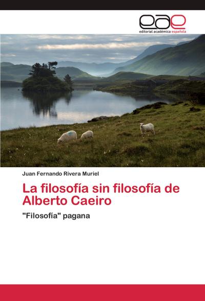La filosofía sin filosofía de Alberto Caeiro