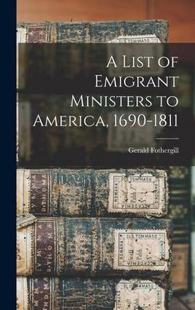 A List of Emigrant Ministers to America, 1690-1811