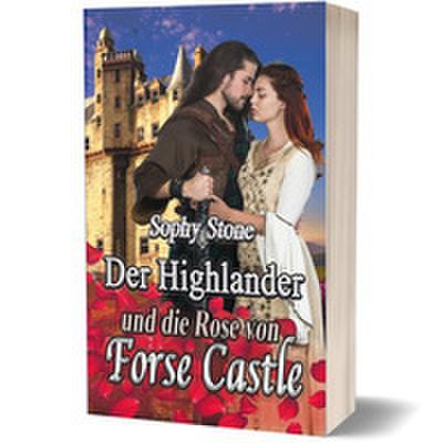 Der Highlander und die Rose von Forse Castle