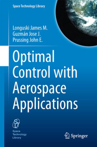 Optimal Control with Aerospace Applications