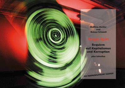 Angie Spin: Requiem auf Kapitalismus und Korruption