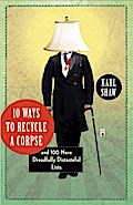 10 Ways to Recycle a Corpse
