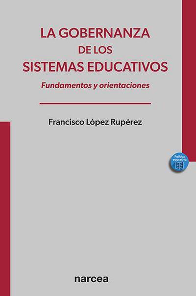 La gobernanza de los sistemas educativos : fundamentos y orientaciones