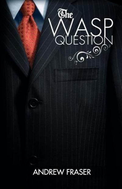 Fraser, A: Wasp Question