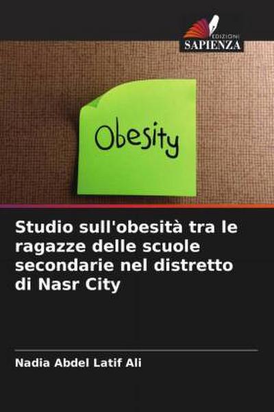 Studio sull’obesità tra le ragazze delle scuole secondarie nel distretto di Nasr City