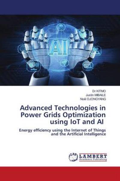 Advanced Technologies in Power Grids Optimization using IoT and AI