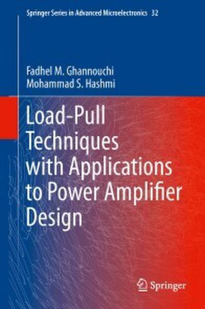Load-Pull Techniques with Applications to Power Amplifier Design