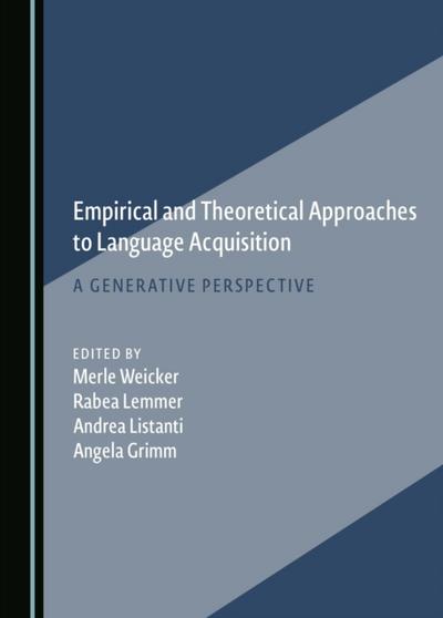 Empirical and Theoretical Approaches to Language Acquisition