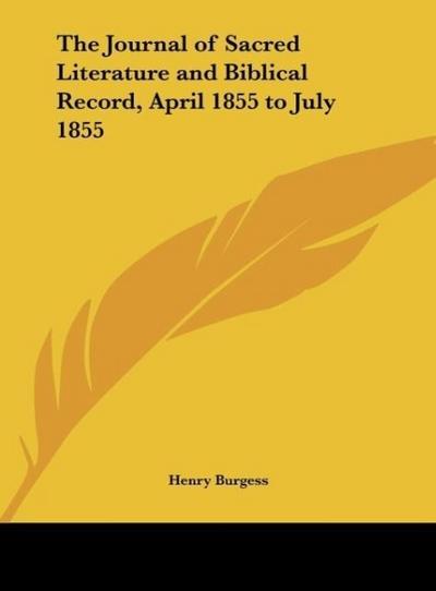 The Journal of Sacred Literature and Biblical Record, April 1855 to July 1855
