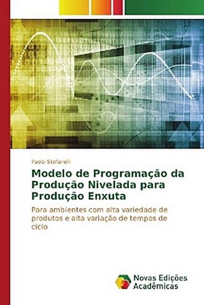 Modelo de Programação da Produção Nivelada para Produção Enxuta