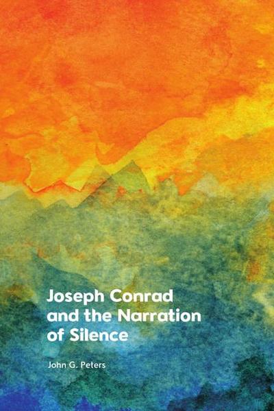 Joseph Conrad and the Narration of Silence
