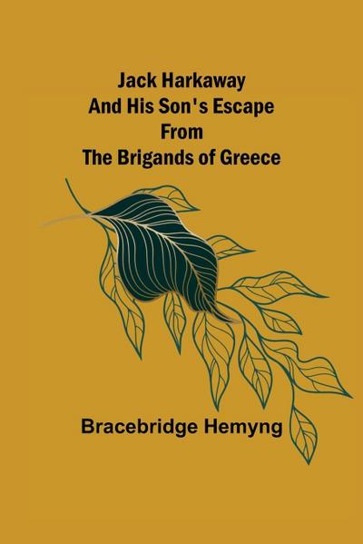 Jack Harkaway and His Son’s Escape from the Brigands of Greece