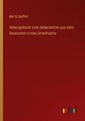 Uebungsbuch zum Uebersetzen aus dem Deutschen in d