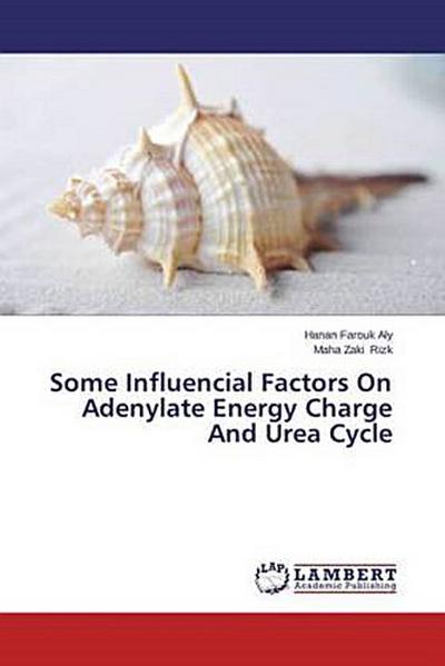 Some Influencial Factors On Adenylate Energy Charge And Urea Cycle