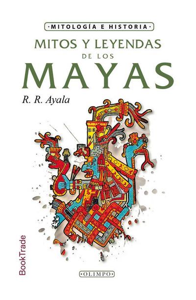 Mitos y leyendas de los mayas