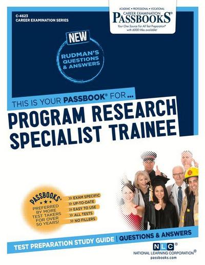 Program Research Specialist Trainee (C-4623): Passbooks Study Guide Volume 4623