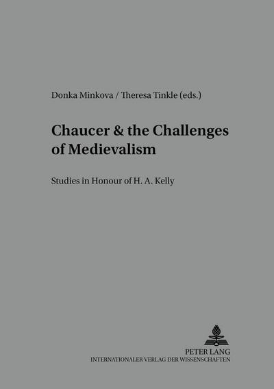 Chaucer and the Challenges of Medievalism