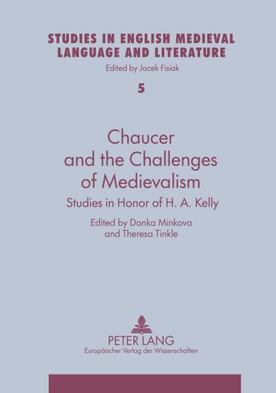 Chaucer and the Challenges of Medievalism