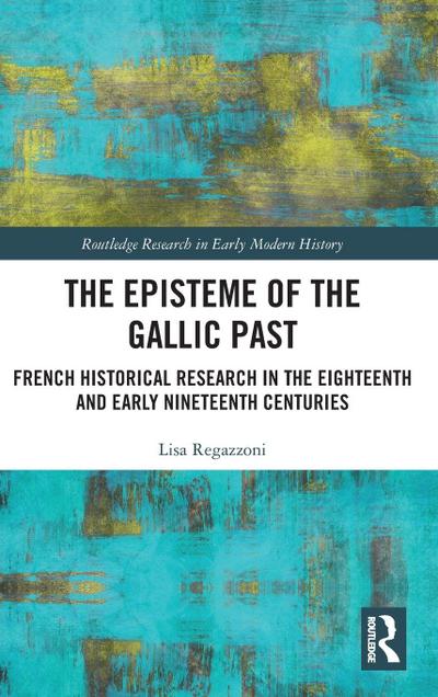 The Episteme of the Gallic Past