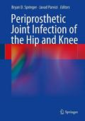 Periprosthetic Joint Infection of the Hip and Knee