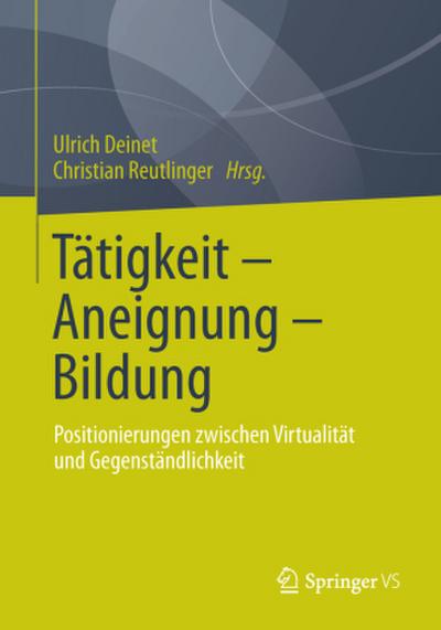 Tätigkeit - Aneignung - Bildung