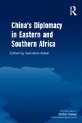 China’s Diplomacy in Eastern and Southern Africa