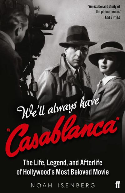 We’ll Always Have Casablanca
