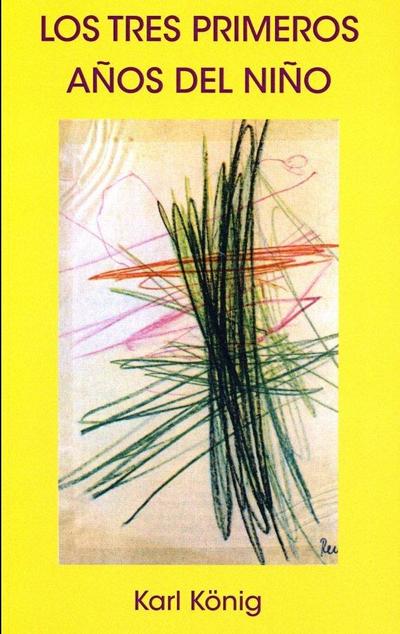 Los tres primeros años del niño : andar, hablar, pensar